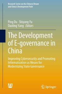 Book Cover for The Development of E-Governance in China by Ping Du, Shiyang Yu, Daoling Yang