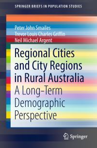 Book Cover for Regional Cities and City Regions in Rural Australia by Peter John Smailes, Trevor Louis Charles Griffin, Neil Michael Argent