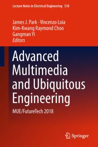 Book Cover for Advanced Multimedia and Ubiquitous Engineering by James J Park, Vincenzo Loia, KimKwang Raymond Choo, Gangman Yi