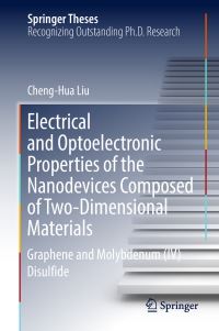 Book Cover for Electrical and Optoelectronic Properties of the Nanodevices Composed of Two-Dimensional Materials by Cheng-Hua Liu