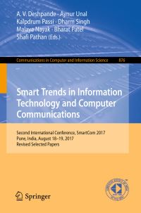 Book Cover for Smart Trends in Information Technology and Computer Communications by AV Deshpande, Aynur Unal, Kalpdrum Passi, Dharm Singh, Malaya Nayak, Bharat Patel, Shafi Pathan