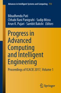 Book Cover for Progress in Advanced Computing and Intelligent Engineering by Bibudhendu Pati, Chhabi Rani Panigrahi, Sudip Misra, Arun K Pujari, Sambit Bakshi