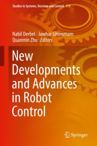 Book Cover for New Developments and Advances in Robot Control by Nabil Derbel, Jawhar Ghommam, Quanmin Zhu