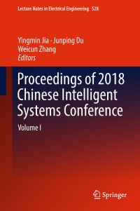 Book Cover for Proceedings of 2018 Chinese Intelligent Systems Conference by Yingmin Jia, Junping Du, Weicun Zhang