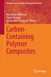 Book Cover for Carbon-Containing Polymer Composites by Mostafizur Rahaman, Dipak Khastgir, Ali Kanakhir Aldalbahi