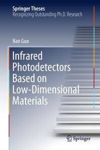 Book Cover for Infrared Photodetectors Based on Low-Dimensional Materials by Nan Guo