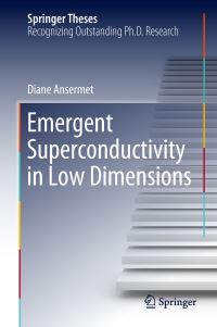 Book Cover for Emergent Superconductivity in Low Dimensions by Diane Ansermet