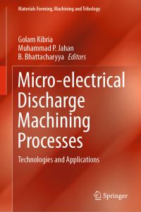 Book Cover for Micro-Electrical Discharge Machining Processes by Golam Kibria, Muhammad P Jahan, B Bhattacharyya