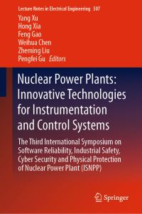 Book Cover for Nuclear Power Plants: Innovative Technologies for Instrumentation and Control Systems by Yang Xu, Hong Xia, Feng Gao, Weihua Chen, Zheming Liu, Pengfei Gu