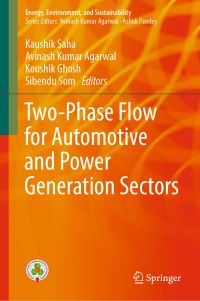 Book Cover for Two-Phase Flow for Automotive and Power Generation Sectors by Kaushik Saha, Avinash Kumar Agarwal, Koushik Ghosh, Sibendu Som