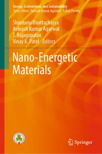 Book Cover for Nano-Energetic Materials by Shantanu Bhattacharya, Avinash Kumar Agarwal, T Rajagopalan, Vinay K Patel