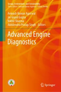 Book Cover for Advanced Engine Diagnostics by Avinash Kumar Agarwal, Jai Gopal Gupta, Nikhil Sharma, Akhilendra Pratap Singh
