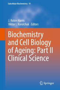 Book Cover for Biochemistry and Cell Biology of Ageing by J Robin Harris, Viktor I Korolchuk