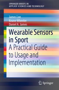 Book Cover for Wearable Sensors in Sport by James Lee, Keane Wheeler, Daniel A James