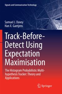 Book Cover for Track-Before-Detect Using Expectation Maximisation by Samuel J Davey, Han X Gaetjens