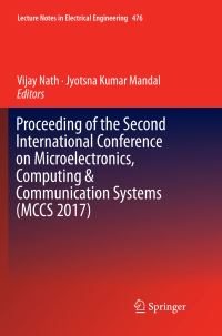 Book Cover for Proceeding of the Second International Conference on Microelectronics, Computing & Communication Systems (MCCS 2017) by Vijay Nath, Jyotsna Kumar Mandal