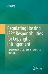 Book Cover for Regulating Hosting ISPs' Responsibilities for Copyright Infringement by Jie Wang