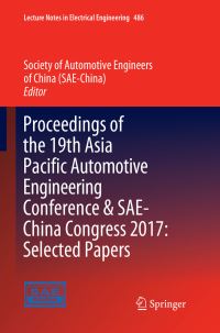 Book Cover for Proceedings of the 19th Asia Pacific Automotive Engineering Conference & SAE-China Congress 2017 by Society of Automotive Engineers SAEChina