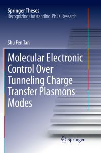 Book Cover for Molecular Electronic Control Over Tunneling Charge Transfer Plasmons Modes by Shu Fen Tan