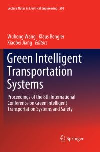 Book Cover for Green Intelligent Transportation Systems by Wuhong Wang, Klaus Bengler, Xiaobei Jiang