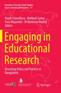 Book Cover for Engaging in Educational Research by Raqib Chowdhury, Mahbub Sarkar, Foez Mojumder, M Moninoor Roshid