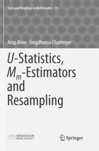 Book Cover for U-Statistics, Mm-Estimators and Resampling by Arup Bose, Snigdhansu Chatterjee