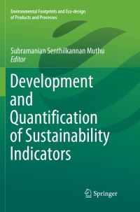 Book Cover for Development and Quantification of Sustainability Indicators by Subramanian Senthilkannan Muthu