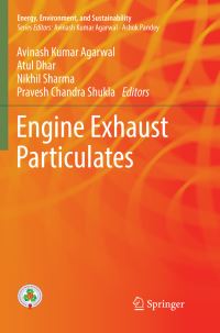 Book Cover for Engine Exhaust Particulates by Avinash Kumar Agarwal, Atul Dhar, Nikhil Sharma, Pravesh Chandra Shukla