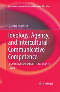 Book Cover for Ideology, Agency, and Intercultural Communicative Competence by Jeremie Bouchard