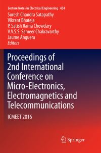 Book Cover for Proceedings of 2nd International Conference on Micro-Electronics, Electromagnetics and Telecommunications by Suresh Chandra Satapathy, Vikrant Bhateja, P Satish Rama Chowdary, VVSS Sameer Chakravarthy, Jaume Anguera