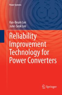 Book Cover for Reliability Improvement Technology for Power Converters by KyoBeum Lee, JuneSeok Lee