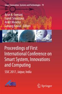 Book Cover for Proceedings of First International Conference on Smart System, Innovations and Computing by Arun K Somani, Sumit Srivastava, Ankit Mundra, Sanyog Rawat
