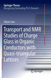 Book Cover for Transport and NMR Studies of Charge Glass in Organic Conductors With Quasi-Triangular Lattices by Takuro Sato
