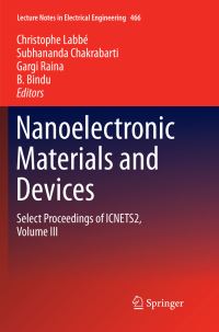 Book Cover for Nanoelectronic Materials and Devices by Christophe Labbé, Subhananda Chakrabarti, Gargi Raina, B Bindu