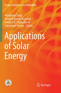 Book Cover for Applications of Solar Energy by Himanshu Tyagi, Avinash Kumar Agarwal, Prodyut R Chakraborty, Satvasheel Powar