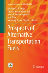 Book Cover for Prospects of Alternative Transportation Fuels by Akhilendra P Singh, Rashmi Avinash Agarwal, Avinash Kumar Agarwal, Atul Dhar, Mritunjay Kumar Shukla