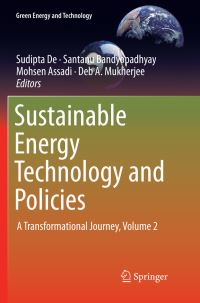Book Cover for Sustainable Energy Technology and Policies by Sudipta De, Santanu Bandyopadhyay, Mohsen Assadi, Deb A Mukherjee