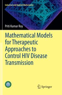 Book Cover for Mathematical Models for Therapeutic Approaches to Control HIV Disease Transmission by Priti Kumar Roy