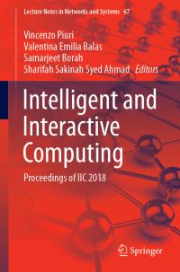 Book Cover for Intelligent and Interactive Computing by Vincenzo Piuri, Valentina Emilia Balas, Samarjeet Borah, Sharifah Sakinah Syed Ahmad