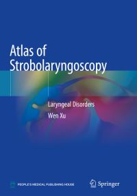 Book Cover for Atlas of Strobolaryngoscopy by Wen Xu