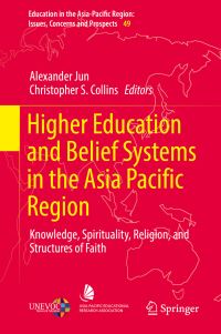 Book Cover for Higher Education and Belief Systems in the Asia Pacific Region by Alexander Jun, Christopher S. Collins