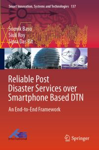 Book Cover for Reliable Post Disaster Services Over Smartphone Based DTN by Souvik Basu, Siuli Roy, Sipra Das Bit