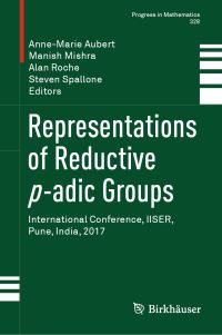 Book Cover for Representations of Reductive P-Adic Groups by Representations of Reductive padic Groups Conference, India Indian Institute of Science Education and Research Pune