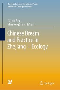 Book Cover for Chinese Dream and Practice in Zhejiang - Ecology by Jiahua Pan, Manhong Shen