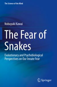 Book Cover for The Fear of Snakes by Nobuyuki Kawai