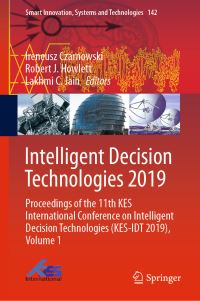 Book Cover for Intelligent Decision Technologies 2019 by Ireneusz Czarnowski, Robert J Howlett, Lakhmi C Jain