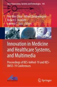 Book Cover for Innovation in Medicine and Healthcare Systems, and Multimedia by YenWei Chen, Alfred Zimmermann, Robert J Howlett, Lakhmi C Jain