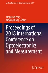 Book Cover for Proceedings of 2018 International Conference on Optoelectronics and Measurement by Yingquan Peng, Xinyong Dong