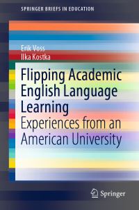 Book Cover for Flipping Academic English Language Learning by Erik Voss, Ilka Kostka