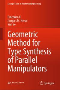 Book Cover for Geometric Method for Type Synthesis of Parallel Manipulators by Qinchuan Li, Jacques M Hervé, Wei Ye